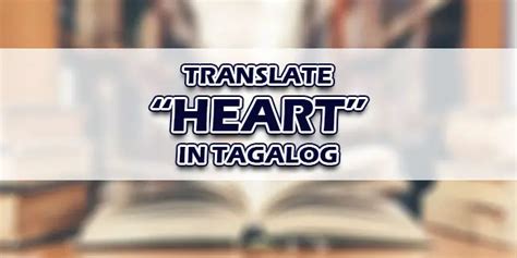 heart in tagalog|tagalog what is your name.